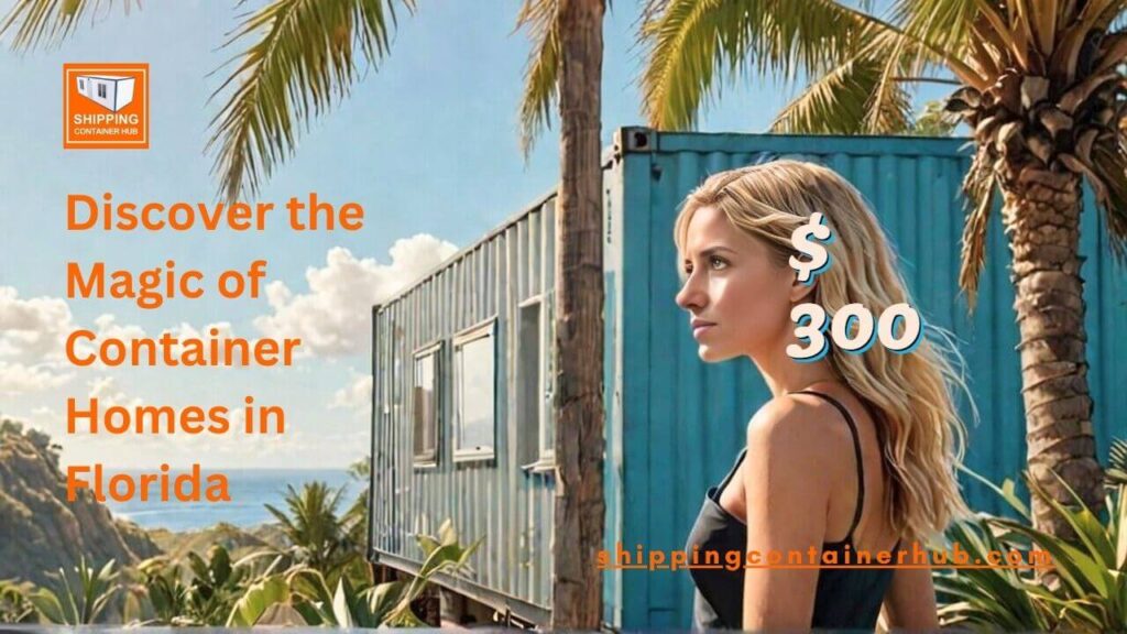 Florida's MOST AFFORDABLE Container Homes!